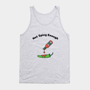 Not Spicy Enough Tank Top